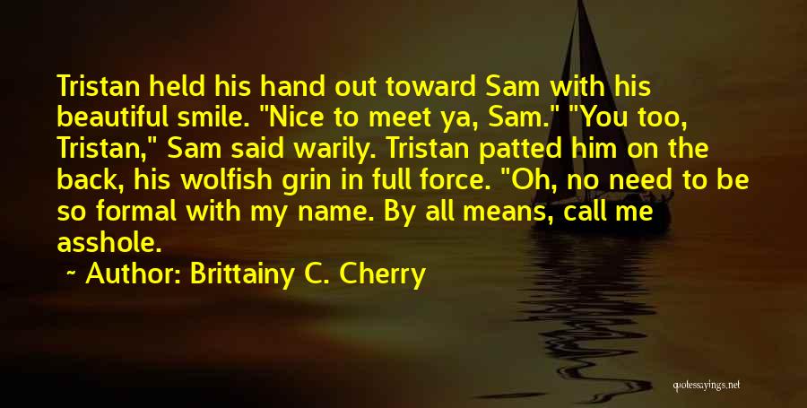 His Beautiful Smile Quotes By Brittainy C. Cherry