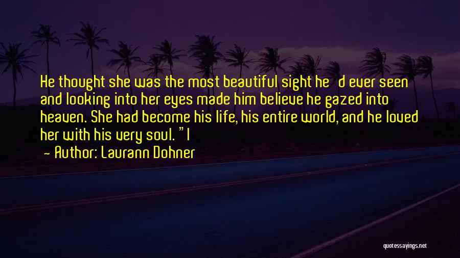 His Beautiful Soul Quotes By Laurann Dohner