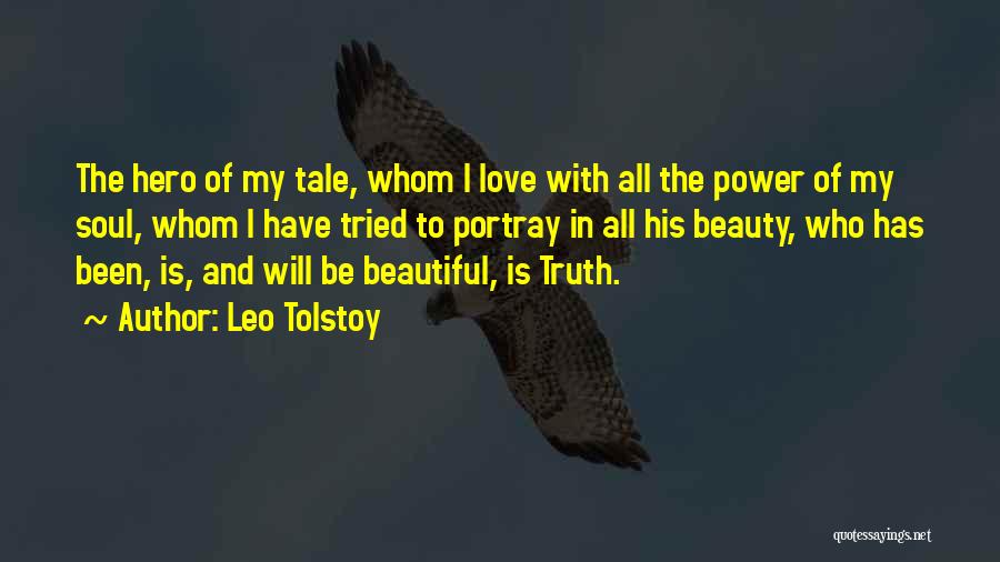 His Beautiful Soul Quotes By Leo Tolstoy