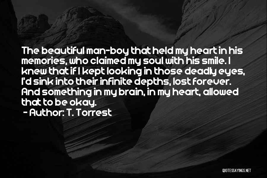 His Beautiful Soul Quotes By T. Torrest