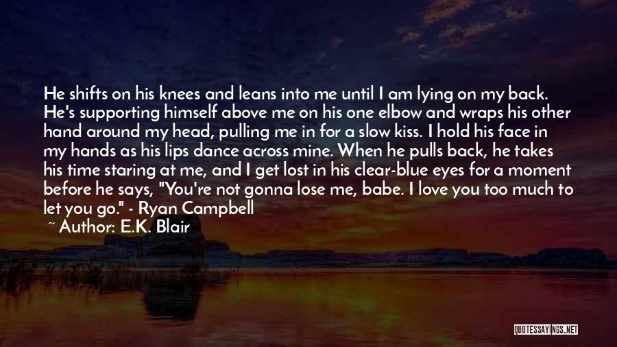 His Blue Eyes Quotes By E.K. Blair