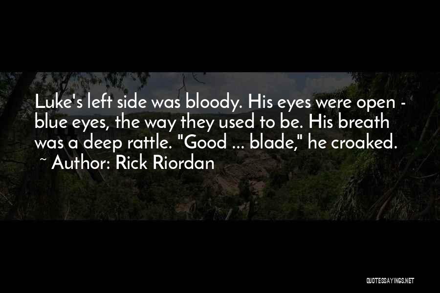 His Blue Eyes Quotes By Rick Riordan