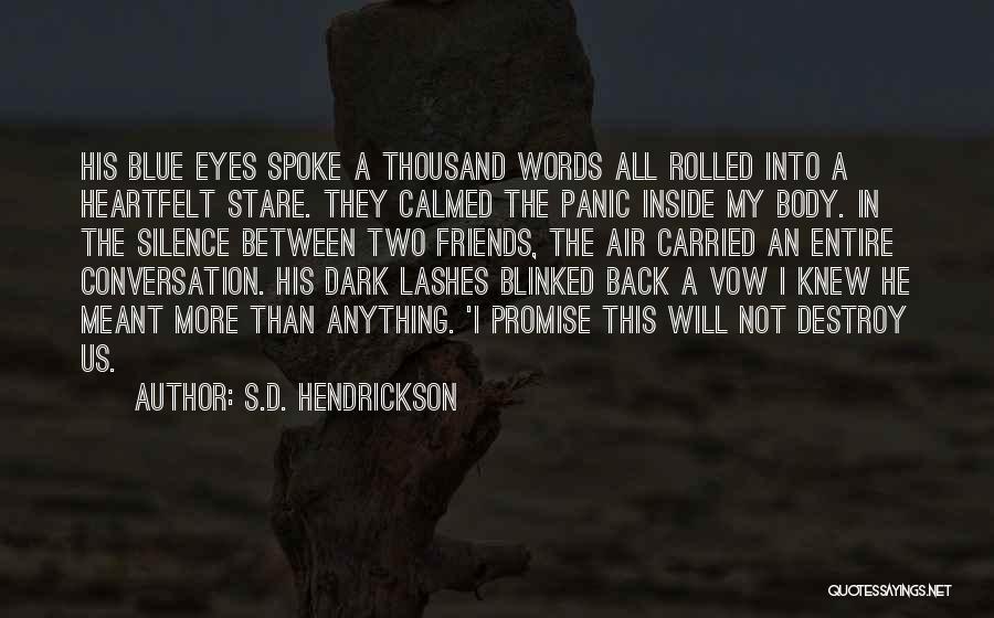 His Blue Eyes Quotes By S.D. Hendrickson