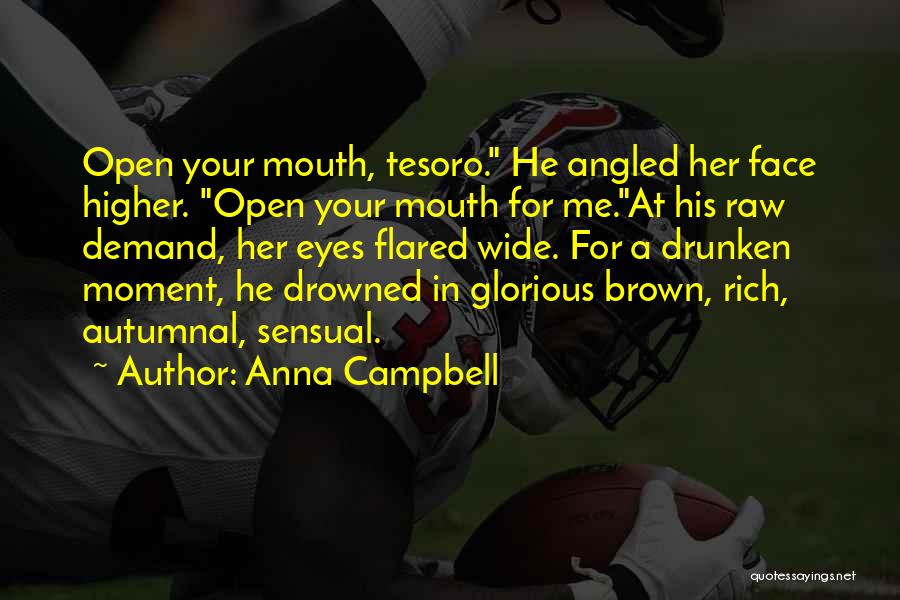 His Brown Eyes Quotes By Anna Campbell