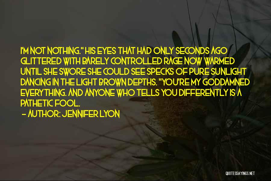 His Brown Eyes Quotes By Jennifer Lyon