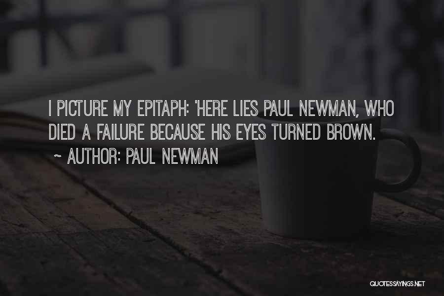 His Brown Eyes Quotes By Paul Newman