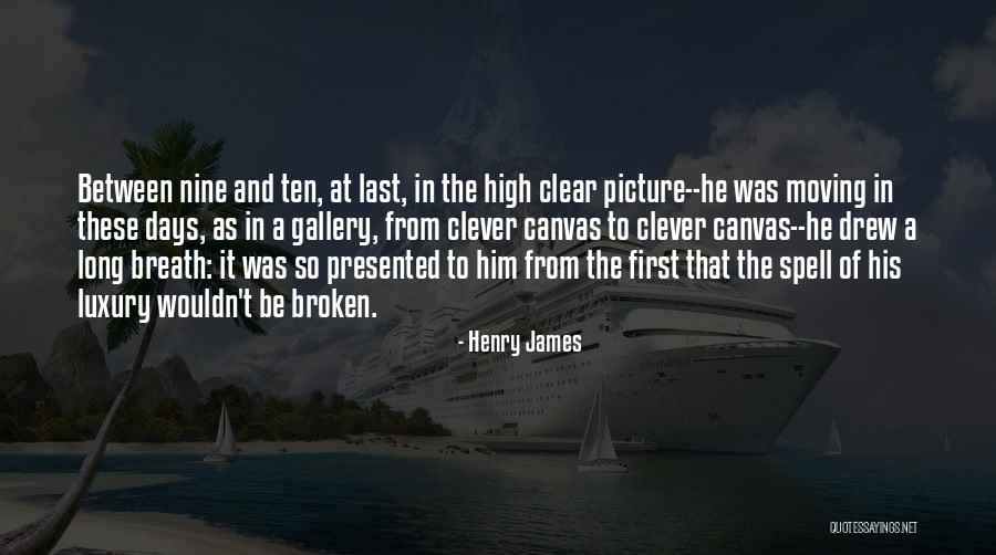 His Canvas Quotes By Henry James His Canvas Quotes By Henry James