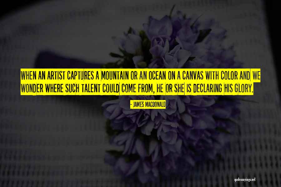 His Canvas Quotes By James MacDonald His Canvas Quotes By James MacDonald