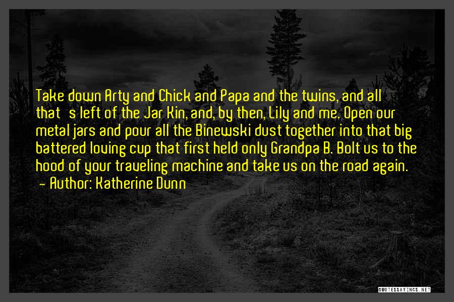 His Down Chick Quotes By Katherine Dunn