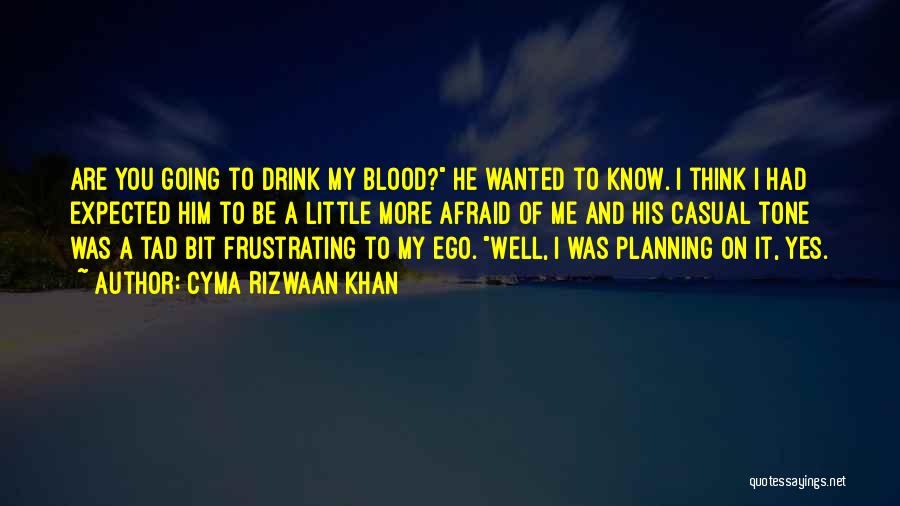 His Ego Quotes By Cyma Rizwaan Khan