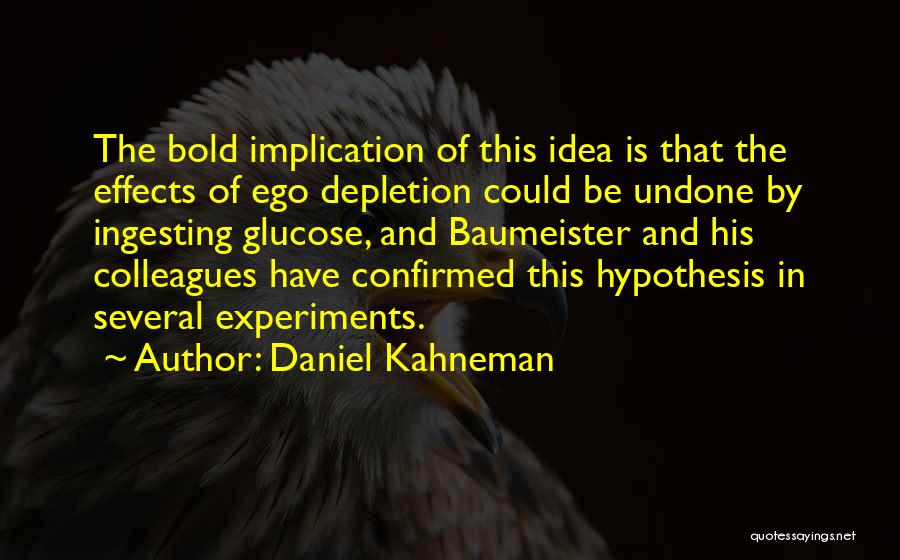 His Ego Quotes By Daniel Kahneman