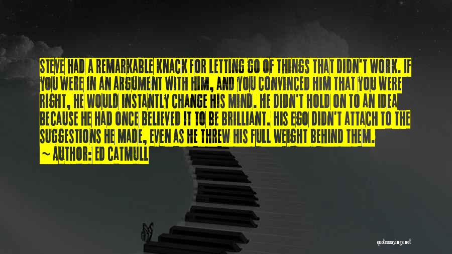 His Ego Quotes By Ed Catmull