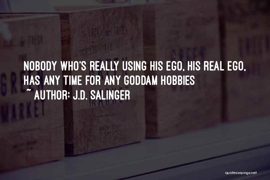 His Ego Quotes By J.D. Salinger
