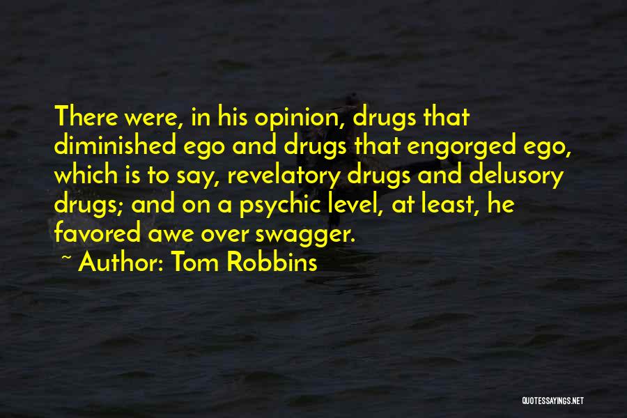 His Ego Quotes By Tom Robbins