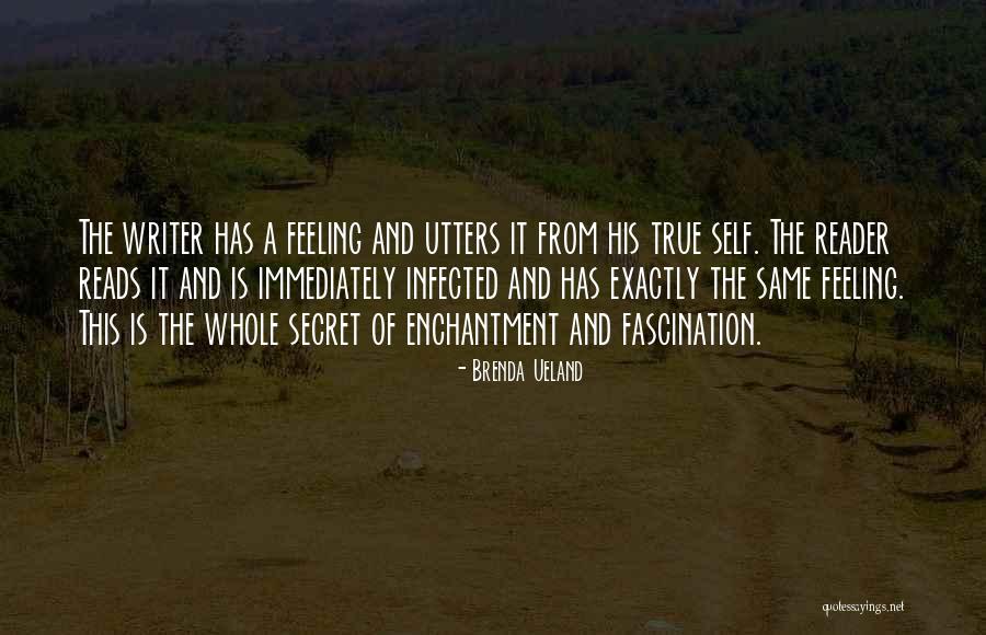 His Enchantment Quotes By Brenda Ueland His Enchantment Quotes By Brenda Ueland