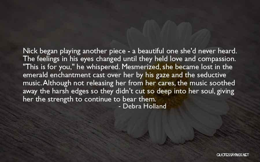His Enchantment Quotes By Debra Holland His Enchantment Quotes By Debra Holland