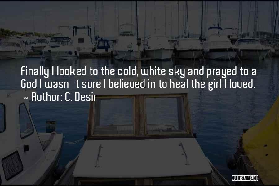 His Ex Girl Quotes By C. Desir