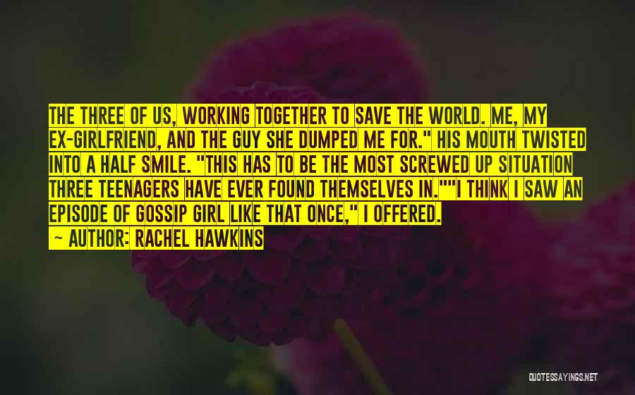 His Ex Girl Quotes By Rachel Hawkins