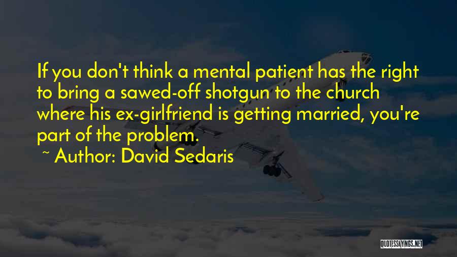 His Ex Girlfriend Quotes By David Sedaris