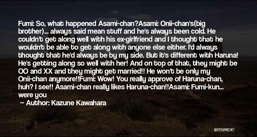 His Ex Girlfriend Quotes By Kazune Kawahara