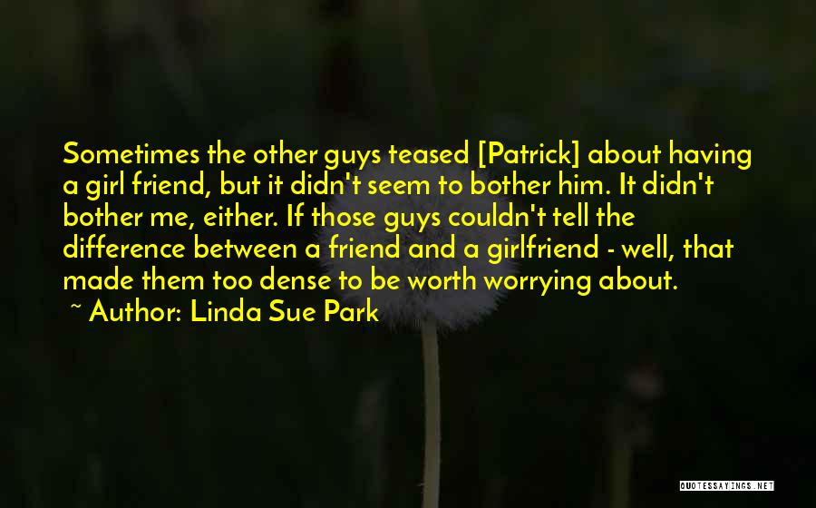 His Ex Girlfriend Quotes By Linda Sue Park