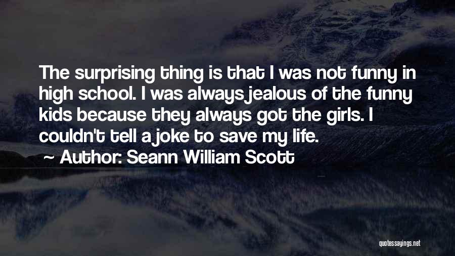 His Ex Is Jealous Of Me Quotes By Seann William Scott