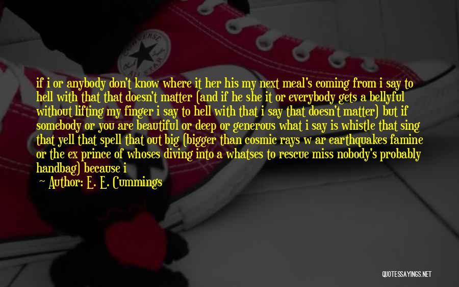His Ex Quotes By E. E. Cummings