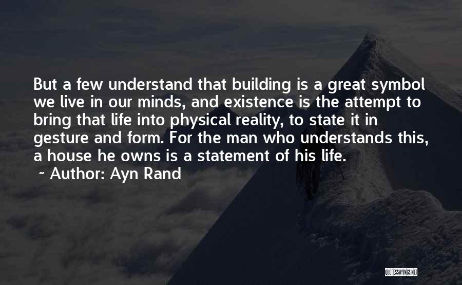 His Existence Quotes By Ayn Rand