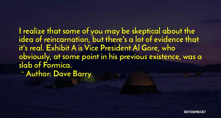 His Existence Quotes By Dave Barry