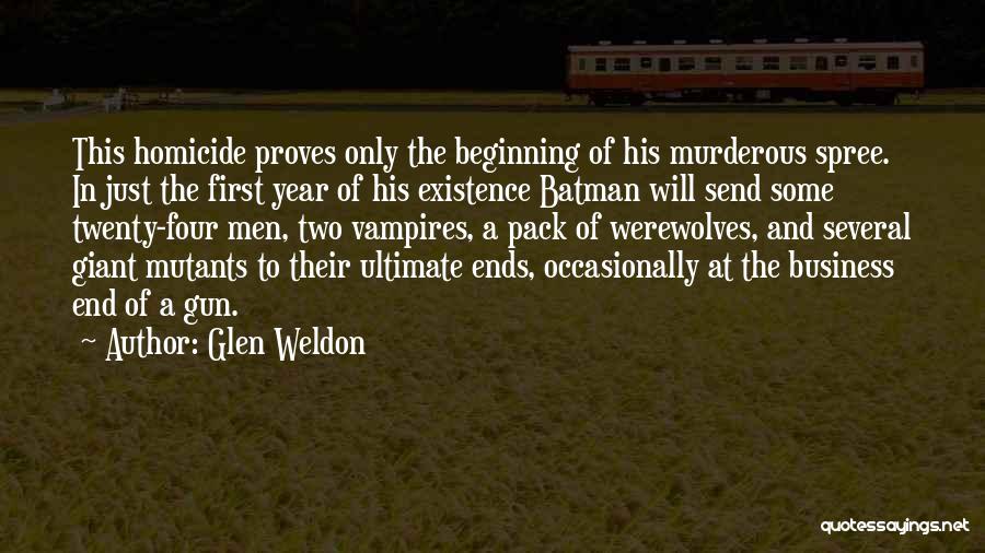 His Existence Quotes By Glen Weldon