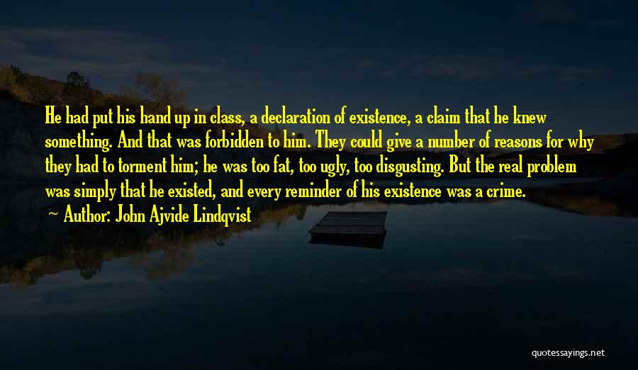 His Existence Quotes By John Ajvide Lindqvist