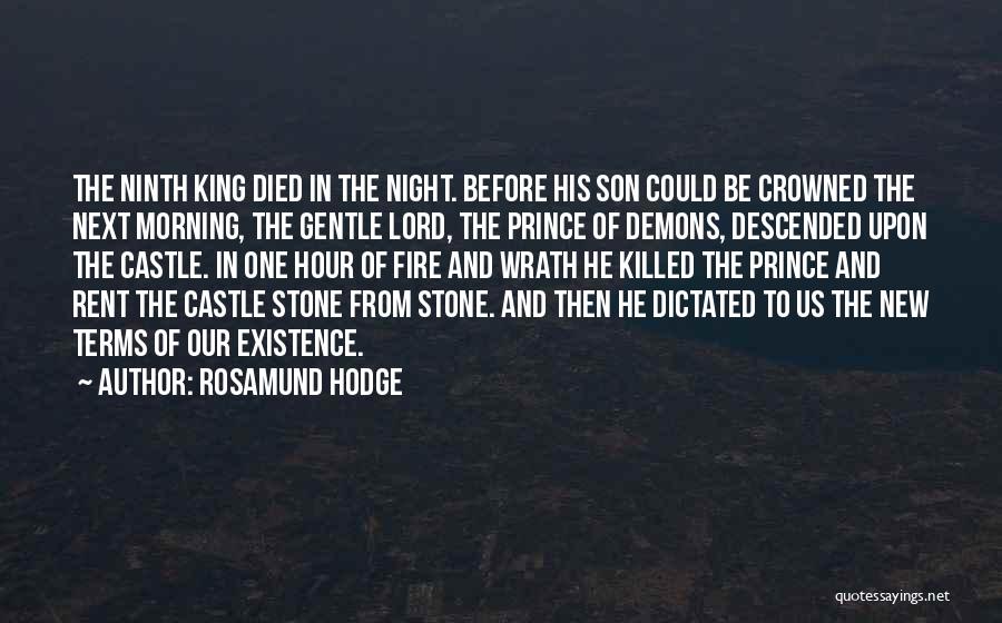 His Existence Quotes By Rosamund Hodge