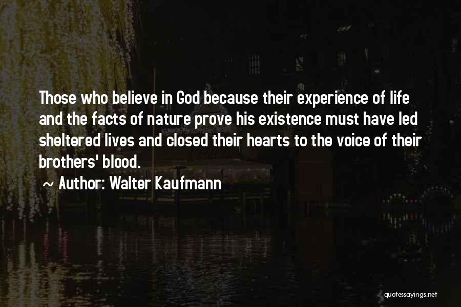 His Existence Quotes By Walter Kaufmann