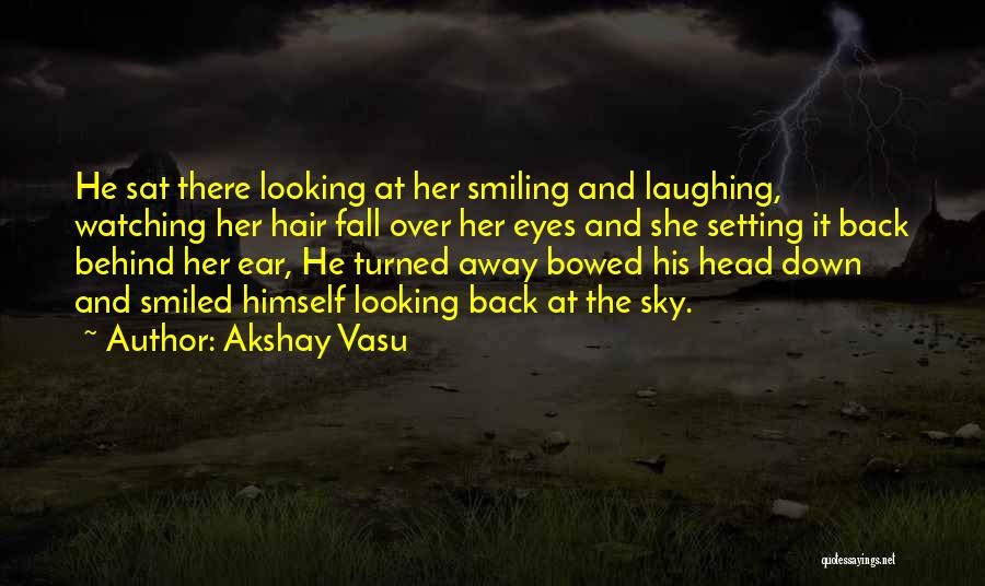 His Eyes And Smile Quotes By Akshay Vasu