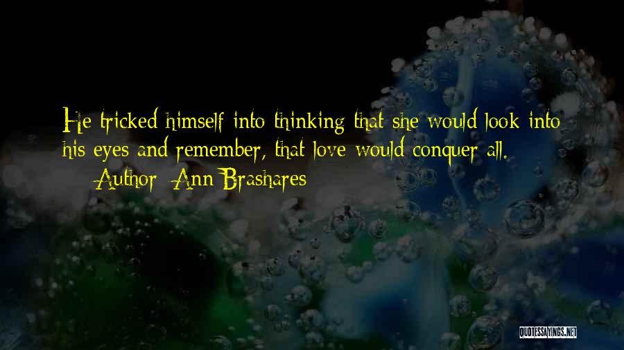 His Eyes Love Quotes By Ann Brashares