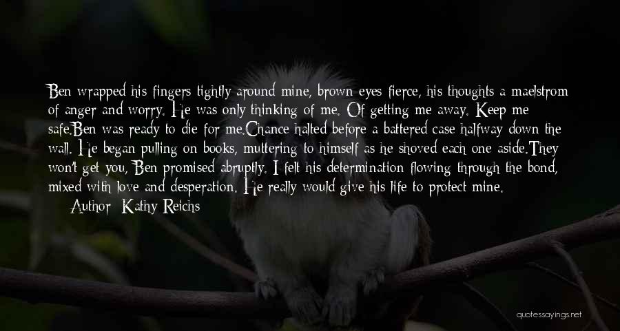 His Eyes Love Quotes By Kathy Reichs