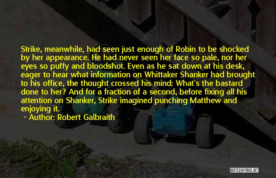 His Eyes Love Quotes By Robert Galbraith