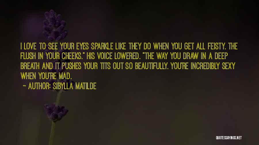 His Eyes Sparkle Quotes By Sibylla Matilde