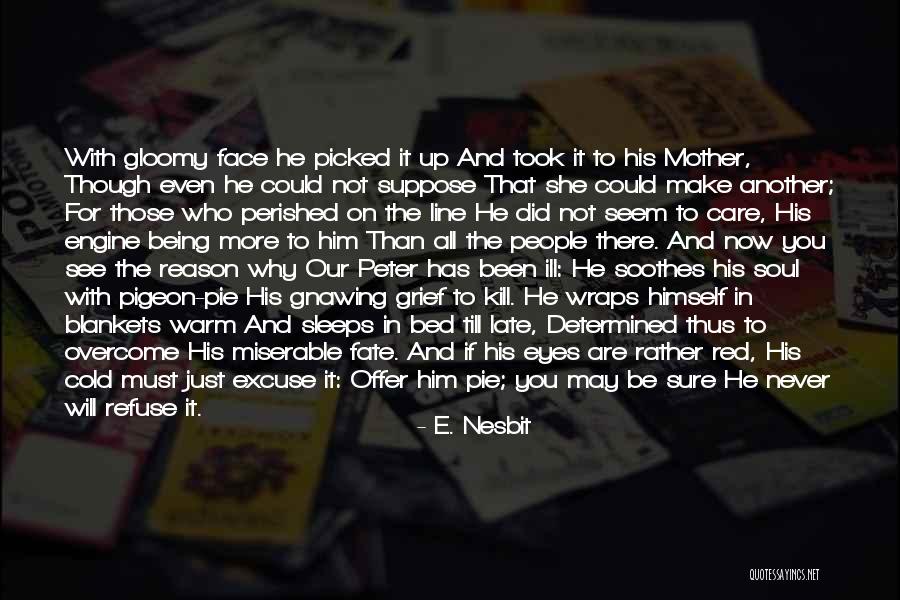 His Face All Red Quotes By E. Nesbit His Face All Red Quotes By E. Nesbit