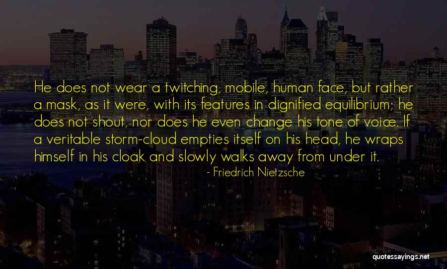 His Face Quotes By Friedrich Nietzsche His Face Quotes By Friedrich Nietzsche