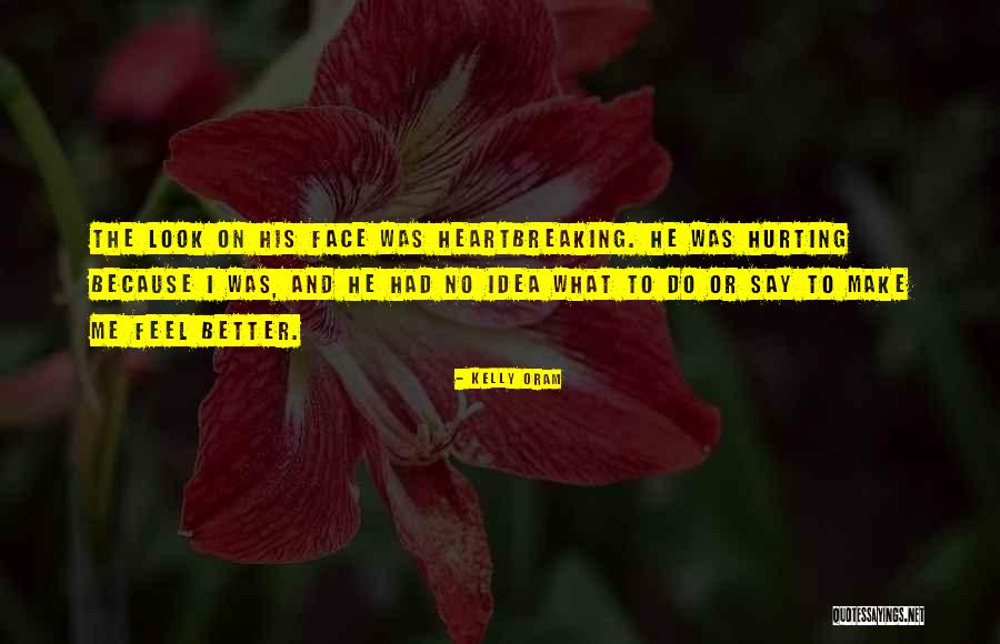 His Face Quotes By Kelly Oram His Face Quotes By Kelly Oram
