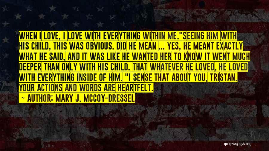 His First Love Quotes By Mary J. McCoy-Dressel