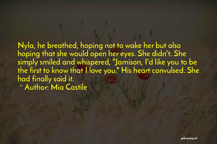 His First Love Quotes By Mia Castile