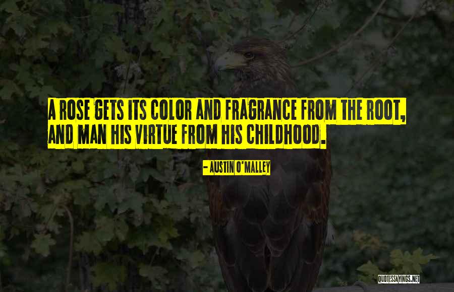His Fragrance Quotes By Austin O'Malley His Fragrance Quotes By Austin O'Malley