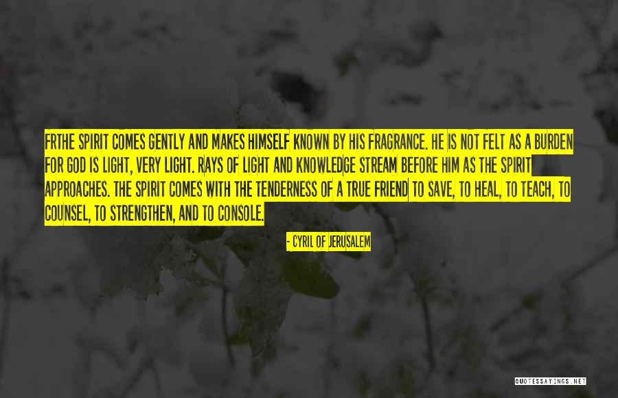 His Fragrance Quotes By Cyril Of Jerusalem His Fragrance Quotes By Cyril Of Jerusalem