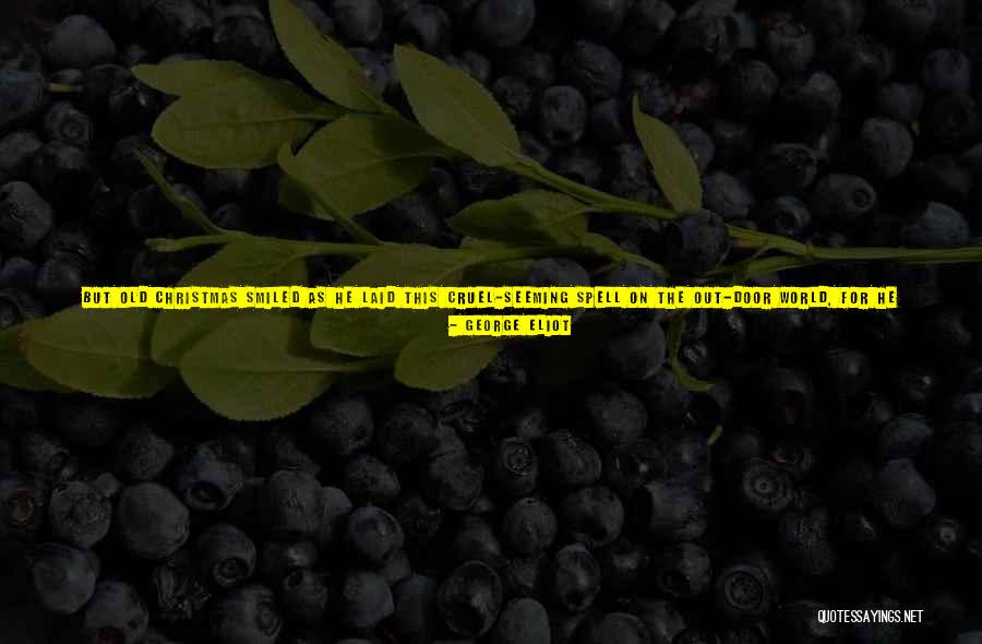 His Fragrance Quotes By George Eliot His Fragrance Quotes By George Eliot