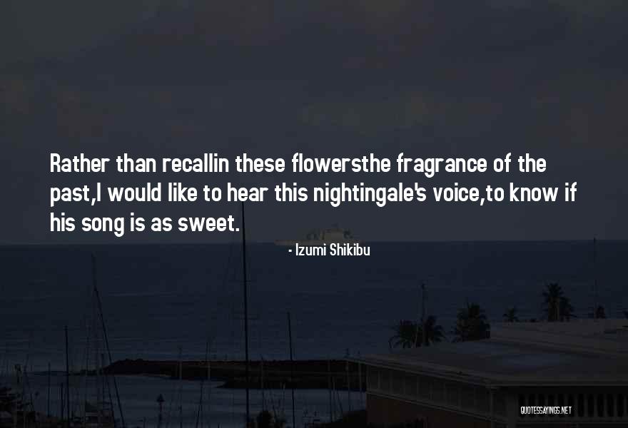 His Fragrance Quotes By Izumi Shikibu His Fragrance Quotes By Izumi Shikibu