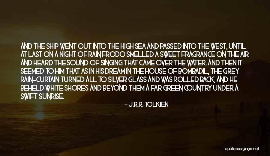 His Fragrance Quotes By J.R.R. Tolkien His Fragrance Quotes By J.R.R. Tolkien
