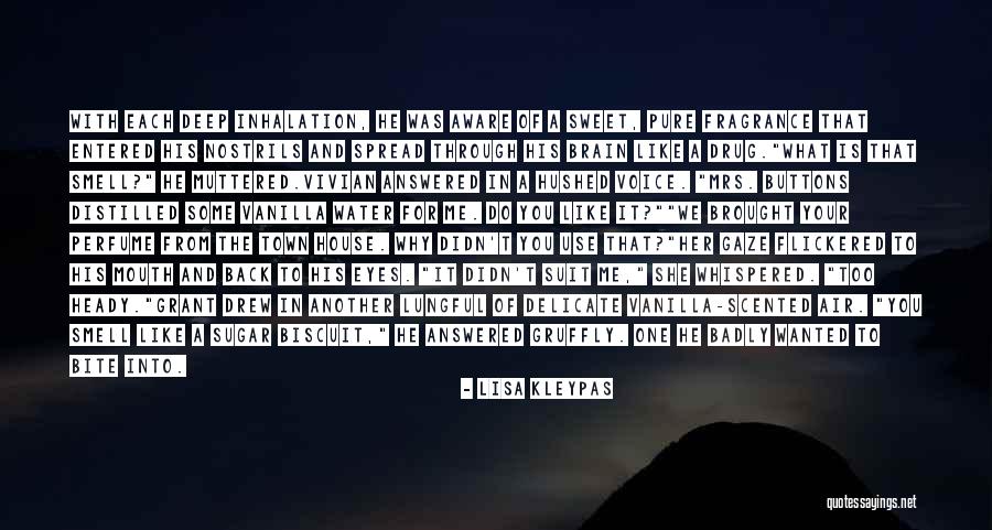 His Fragrance Quotes By Lisa Kleypas His Fragrance Quotes By Lisa Kleypas