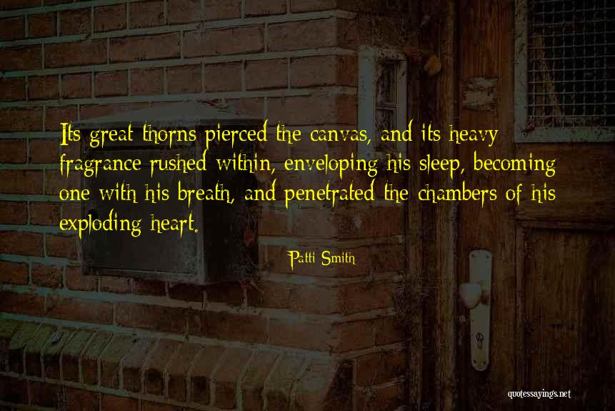 His Fragrance Quotes By Patti Smith His Fragrance Quotes By Patti Smith